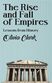 The Rise and Fall of Empires - Lessons from History (eBook, ePUB)