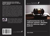Implementación de la reforma estatal: desafíos para la reforma legal y judicial Implementación de la reforma estatal: desafíos para la reforma legal y judicial
