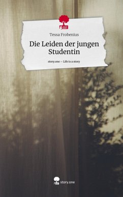 Cover Die Leiden der jungen Studentin. Life is a Story - story.one
