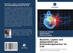 Resistin, Leptin und Adiponektin als Entzündungsmarker im Irak - AL-Obaidi, Ammal;Dhafir, Hadef;Al-Janibi, Hamid