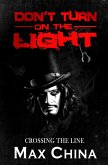 Don't Turn on The Light: Crossing the Line (eBook, ePUB) Don't Turn on The Light: Crossing the Line (eBook, ePUB)