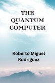 The Quantum Computer (eBook, ePUB) The Quantum Computer (eBook, ePUB)