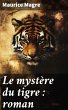 Le mystère du tigre : roman (eBook,... - Bild 1