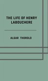 The life of Henry Labouchere (eBook, ePUB)