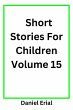 Short Stories For Children Volume 15... - Bild 1