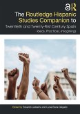 The Routledge Hispanic Studies Companion to Twentieth and Twenty-First Century Spain (eBook, ePUB)