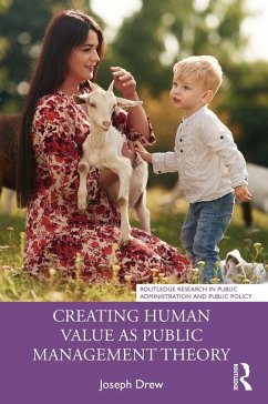 Creating Human Value as Public Management Theory (eBook, PDF) - Drew, Joseph