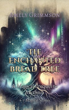 Cover The Enchanted Bread Tree (Light and Shadow - Legends of Mythnia, #0) (eBook, ePUB)