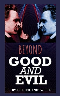 Beyond Good and Evil (eBook, ePUB) - Nietzsche, Friedrich; Press, Zenith Crescent Moon