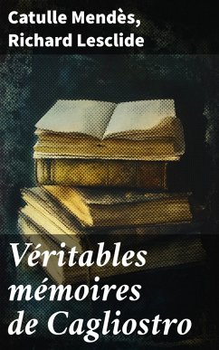 Cover Véritables mémoires de Cagliostro (eBook, ePUB)