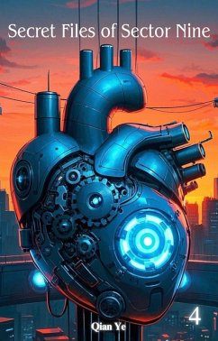Secret Files of Sector Nine (eBook, ePUB) - Ye, Qian