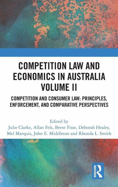 Competition Law and Economics in Australia, Volume II Competition Law and Economics in Australia, Volume II