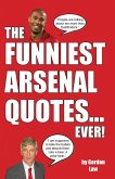 The Funniest Arsenal Quotes... Ever! The Funniest Arsenal Quotes... Ever!