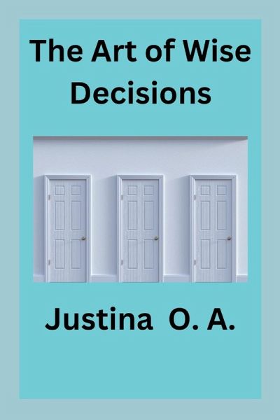 The Art of Wise Decisions