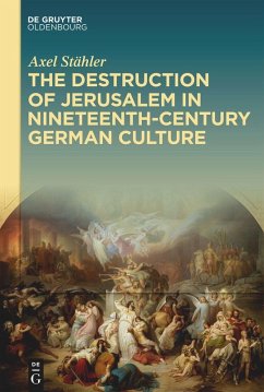 Cover The Destruction of Jerusalem in Nineteenth-Century German Culture