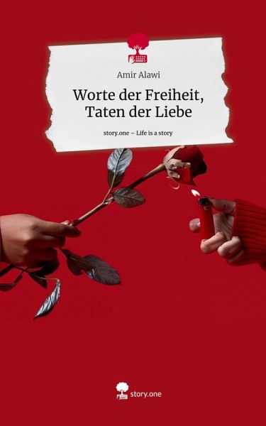 Worte der Freiheit, Taten der Liebe. Life is a Story - story.one Worte der Freiheit, Taten der Liebe. Life is a Story - story.one