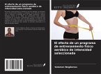 El efecto de un programa de entrenamiento físico aeróbico de intensidad seleccionada
