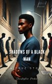 Shadows Of A Black Man (eBook, ePUB) Shadows Of A Black Man (eBook, ePUB)