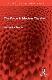 The Voice in Modern Theatre (eBook, ePUB)