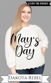May's Day (Loving the Curvy Girl, #2) (eBook, ePUB) May's Day (Loving the Curvy Girl, #2) (eBook, ePUB)
