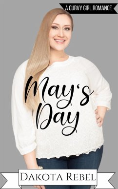 May's Day (Loving the Curvy Girl, #2) (eBook, ePUB) - Rebel, Dakota