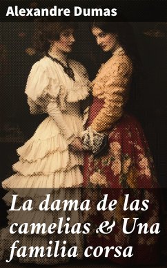 Cover La dama de las camelias & Una familia corsa (eBook, ePUB)
