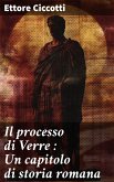 Il processo di Verre : Un capitolo di storia romana (eBook, ePUB)