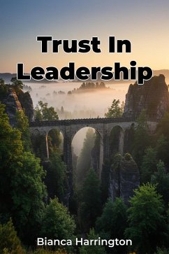 Trust In Leadership (eBook, ePUB) - Harrington, Bianca