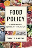 Food Policy: Balancing Nutrition, Security, and Sustainability (eBook, ePUB) Food Policy: Balancing Nutrition, Security, and Sustainability (eBook, ePUB)