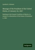 Message of the President of the United States, of January 29, 1867 Message of the President of the United States, of January 29, 1867