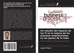 Un estudio del impacto de las TI en la mejora de los procesos empresariales en las pymes de la India - Panse, Jayant