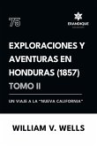 Exploraciones y aventuras en Honduras 1857 Exploraciones y aventuras en Honduras 1857