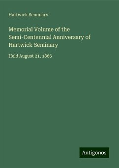 Memorial Volume of the Semi-Centennial Anniversary of Hartwick Seminary - Hartwick Seminary