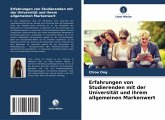 Erfahrungen von Studierenden mit der Universität und ihrem allgemeinen Markenwert Erfahrungen von Studierenden mit der Universität und ihrem allgemeinen Markenwert