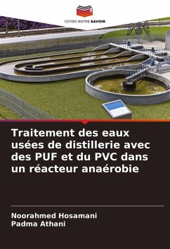 Traitement des eaux usées de distillerie avec des PUF et du PVC dans un réacteur anaérobie - Hosamani, Noorahmed;Athani, Padma
