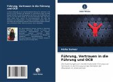 Führung, Vertrauen in die Führung und OCB Führung, Vertrauen in die Führung und OCB