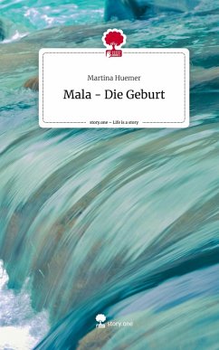 Cover Mala - Die Geburt. Life is a Story - story.one