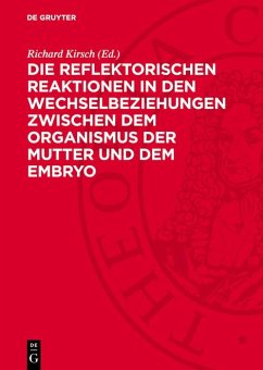 Cover Die reflektorischen Reaktionen in den Wechselbeziehungen zwischen dem Organismus der Mutter und dem Embryo (eBook, PDF)