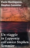 Un viaggio in Lapponia coll'amico Stephen Sommier (eBook, ePUB)