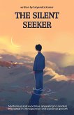 The Silent Seeker (eBook, ePUB) The Silent Seeker (eBook, ePUB)