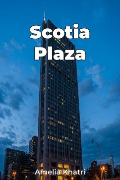 Scotia Plaza (eBook, ePUB) - Khatri, Amelia