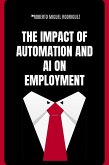The Impact of Automation and AI on Employment (eBook, ePUB) The Impact of Automation and AI on Employment (eBook, ePUB)