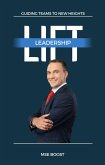 Leadership Lift: Guiding Teams to New Heights (eBook, ePUB)