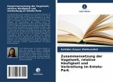 Zusammensetzung der Vogelwelt, relative Häufigkeit und Verbreitung im Entoto-Park Zusammensetzung der Vogelwelt, relative Häufigkeit und Verbreitung im Entoto-Park