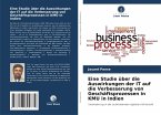 Eine Studie über die Auswirkungen der IT auf die Verbesserung von Geschäftsprozessen in KMU in Indien