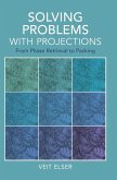 Solving Problems with Projections