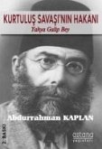Kurtulus Savasinin Hakani Yahya Galip Bey Kurtulus Savasinin Hakani Yahya Galip Bey