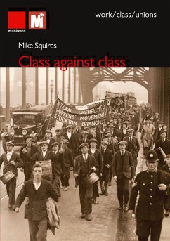 Class Against Class - Squires, Mike Class Against Class - Squires, Mike