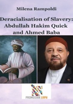 Deracialisation of Slavery: Abdullah Hakim Quick and Ahmed Baba
