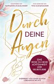 Durch deine Augen Durch deine Augen
